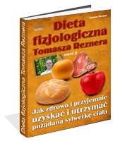 Poradnik: Dieta fizjologiczna Tomasza Reznera cz II - ebook