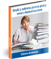 Poradnik: Druki z zakresu prawa pracy wraz z komentarzem  - ebook
