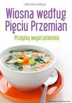 Poradnik: Wiosna wedug Piciu Przemian. Przepisy wegetariaskie - ebook