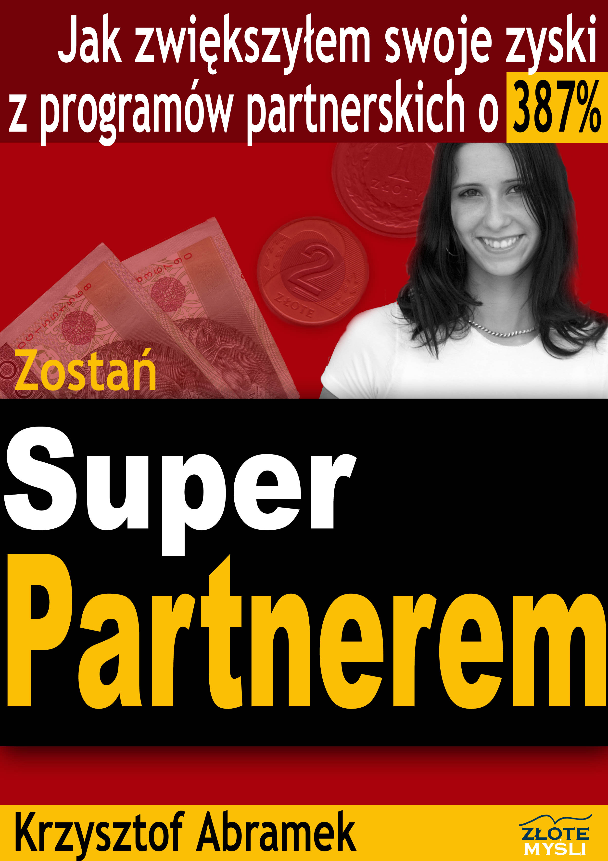 Krzysztof Abramek: Zosta SuperPartnerem! - okadka