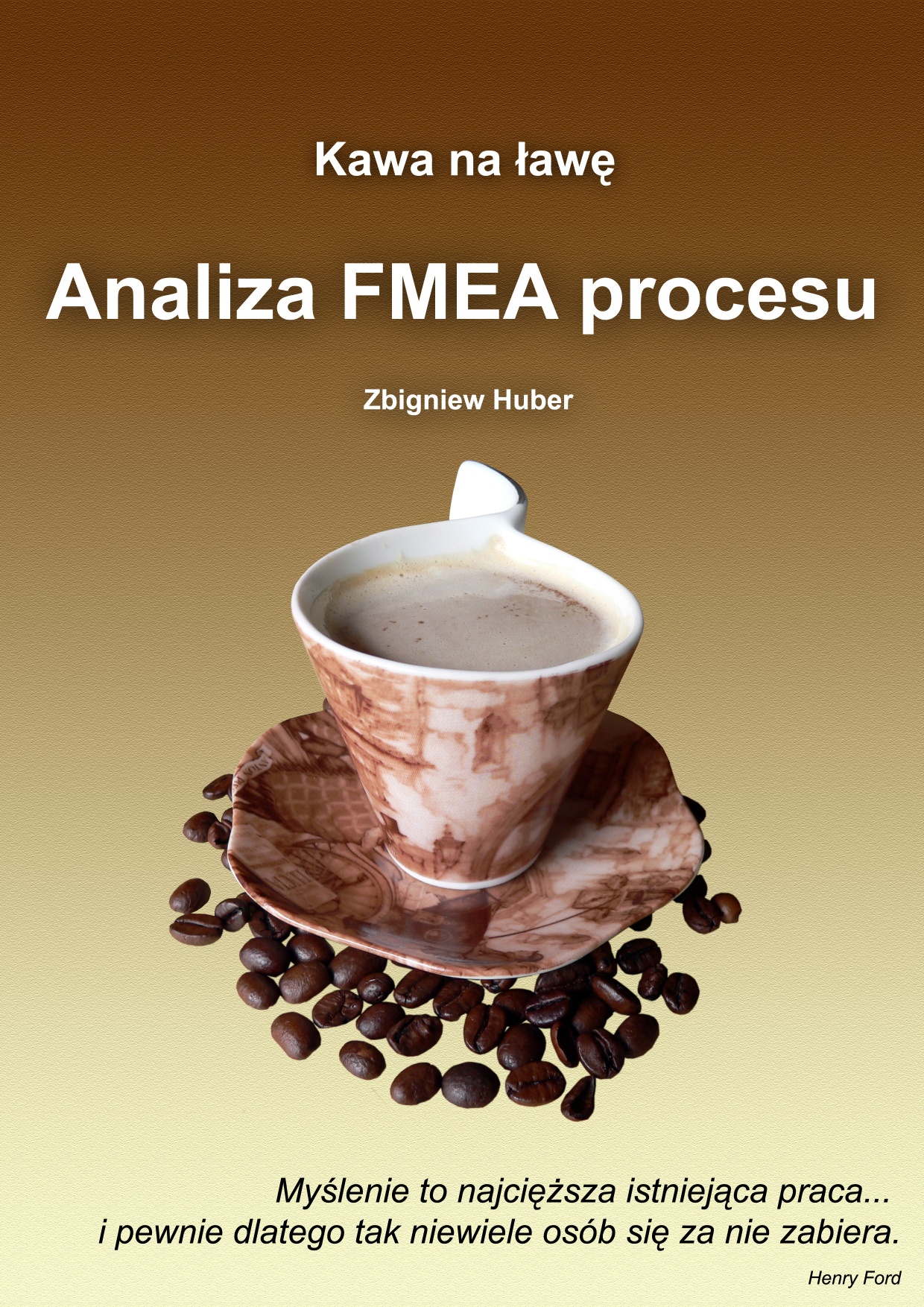 Zbigniew Huber: Analiza FMEA procesu - okadka