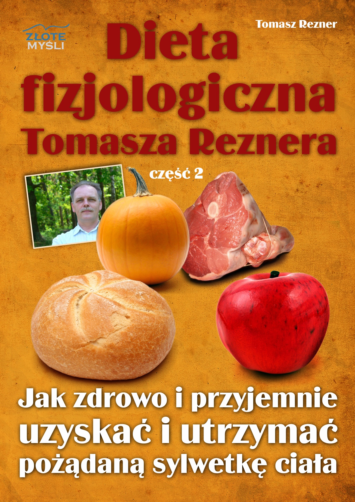 Tomasz Rezner: Dieta fizjologiczna Tomasza Reznera cz II - okadka