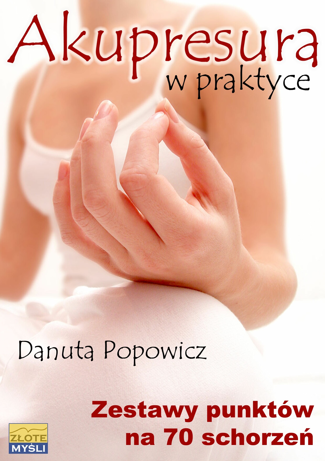 Danuta Popowicz: Akupresura w praktyce - okadka