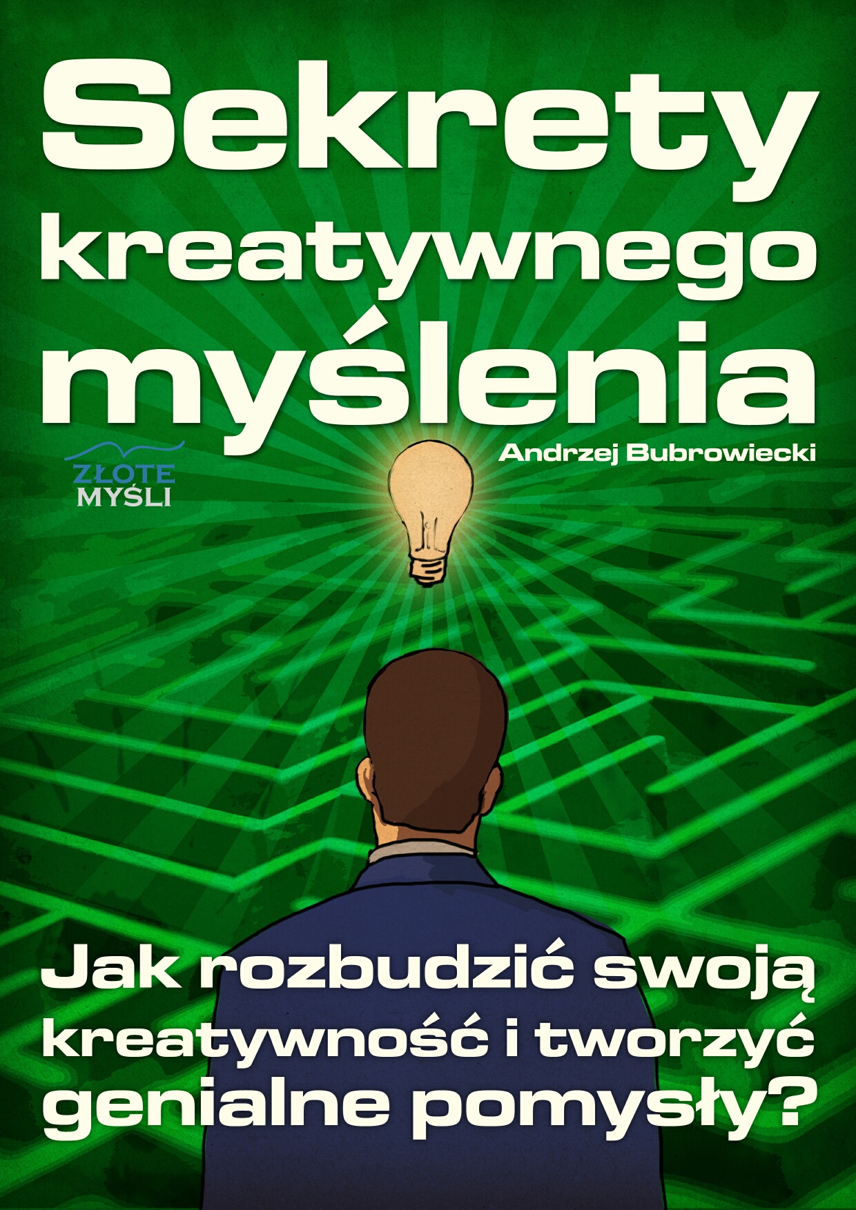 Andrzej Bubrowiecki: Sekrety kreatywnego mylenia - okadka