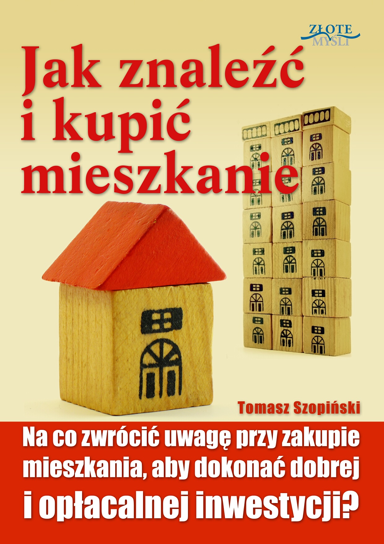 tomasz szopiski: Jak znale i kupi mieszkanie - okadka