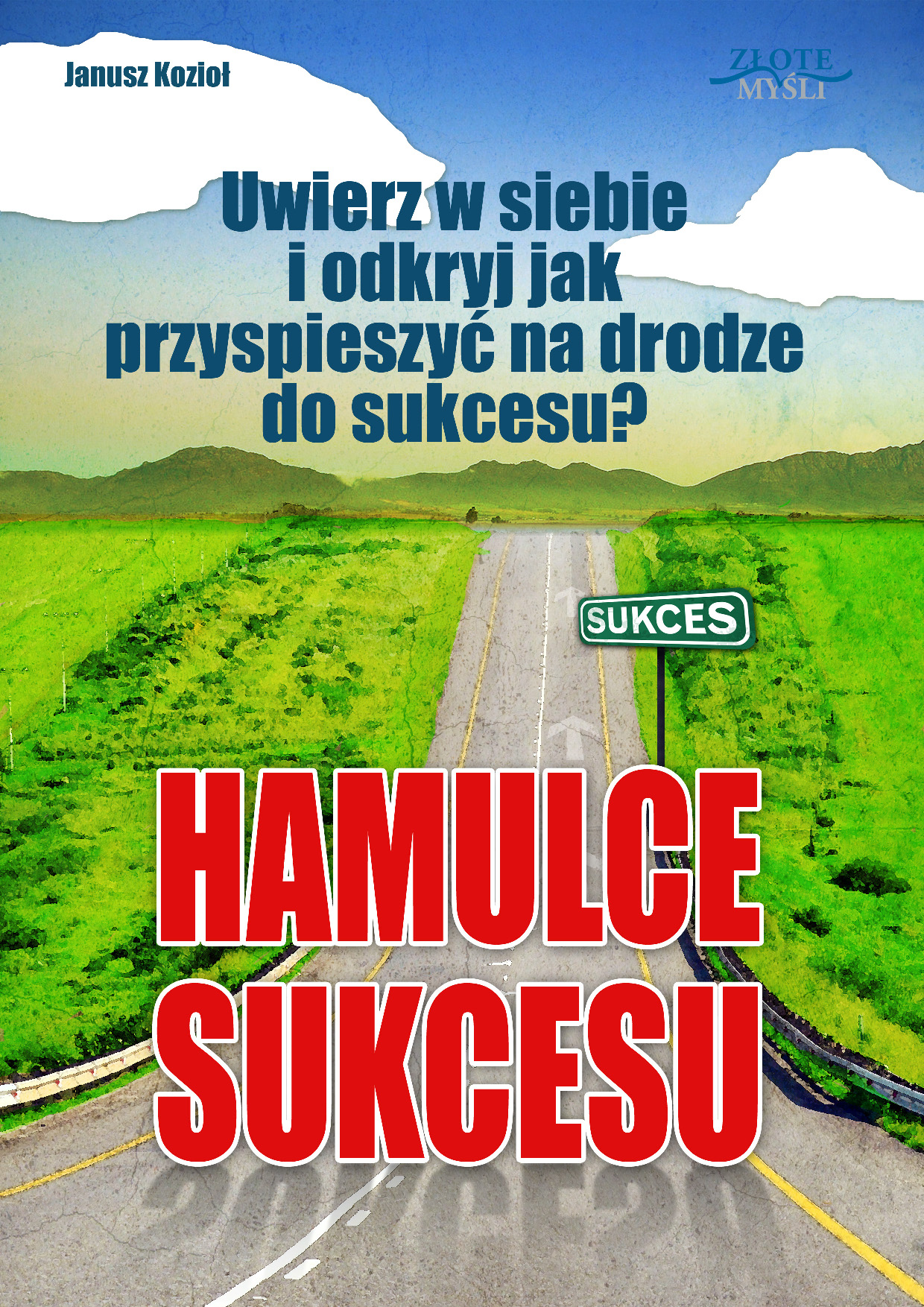 Janusz Kozio: Hamulce sukcesu - okadka