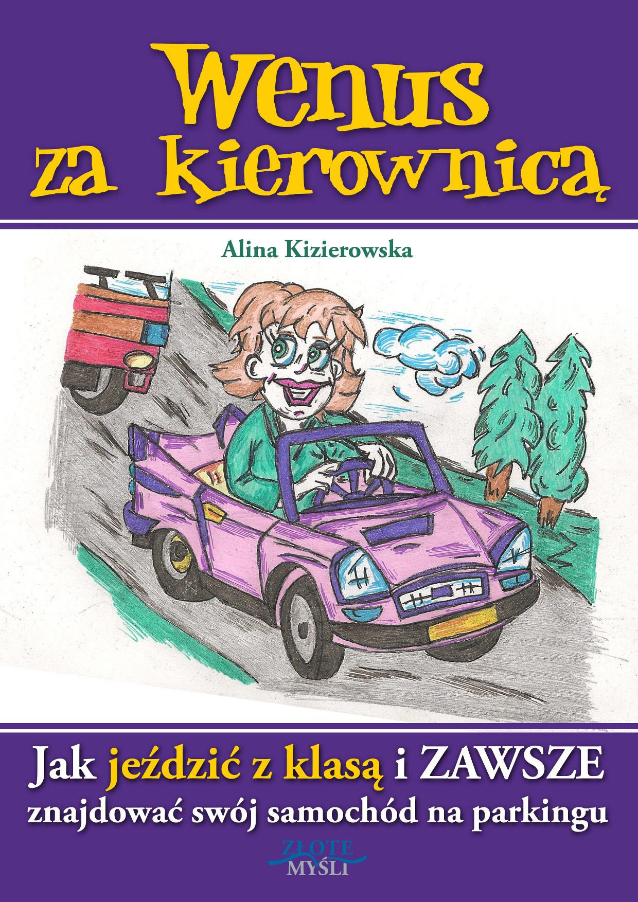 Alina Kizierowska: Wenus za kierownic - okadka