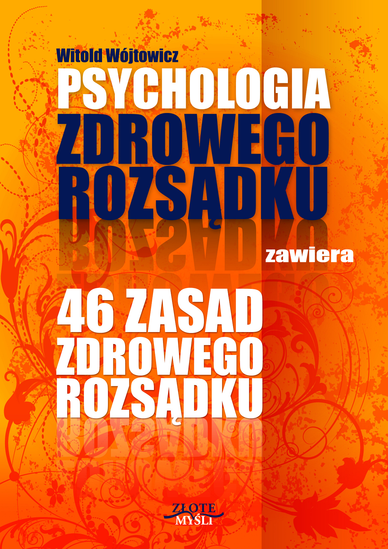 Witold Wjtowicz: Psychologia i 46 zasad zdrowego rozsdku - okadka