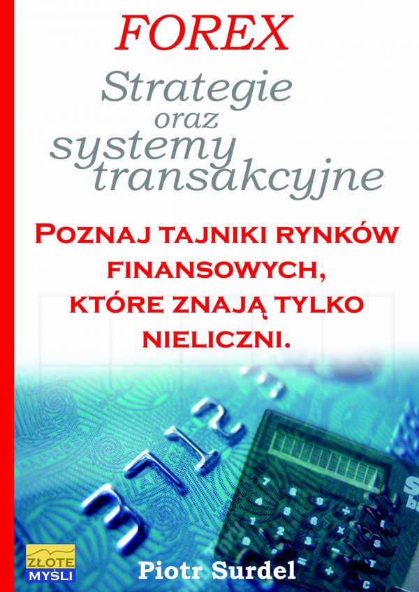 Piotr Surdel: Forex 3. Strategie i systemy transakcyjne - okadka